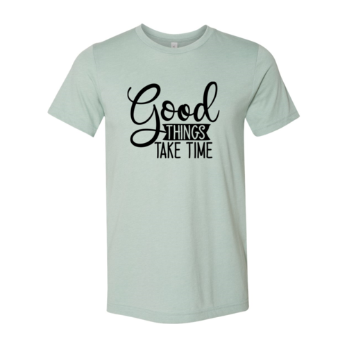 DT0638 Good Things Take Time