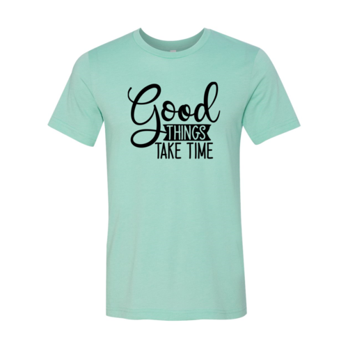 DT0638 Good Things Take Time