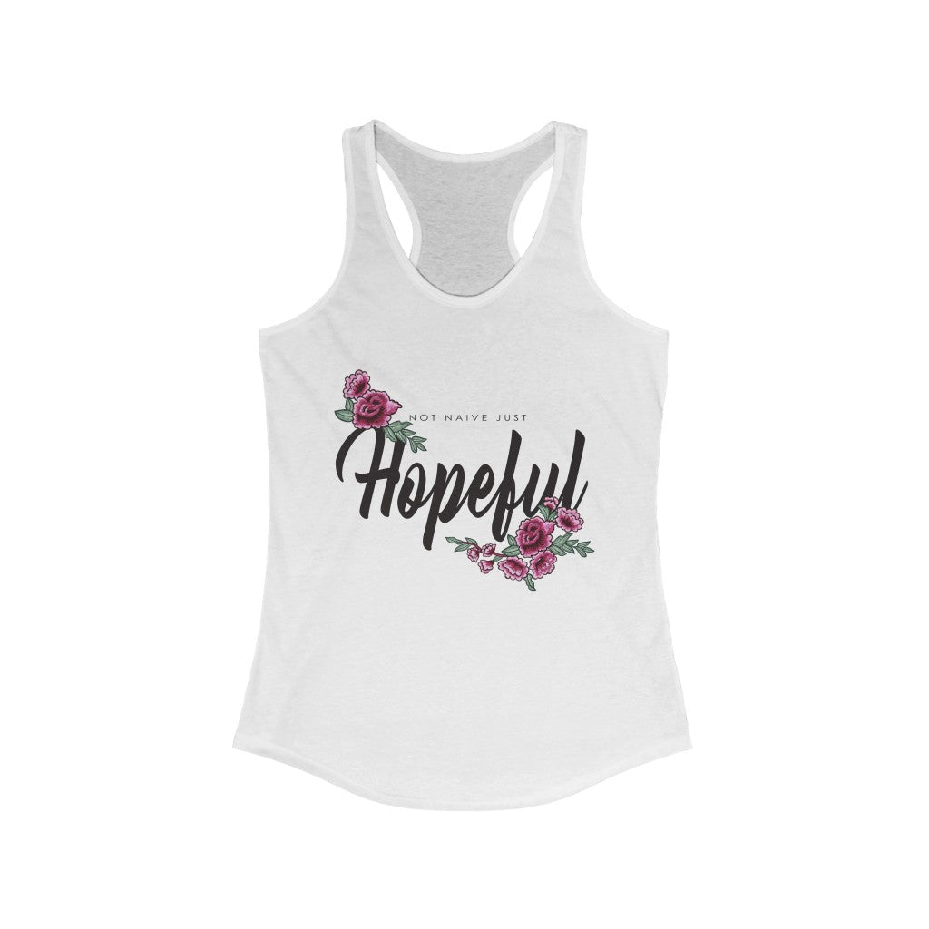 Women's ideal racerback tank top with the word 'Hopeful' printed in a clean, elegant font and flower décor.