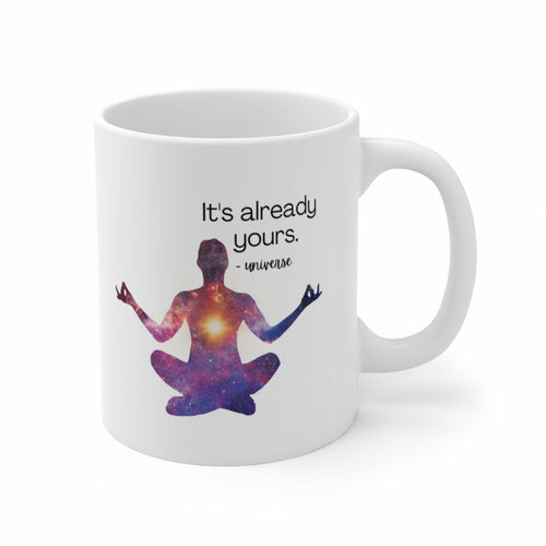 Taza de cerámica con mensaje del universo "Ya es tuyo" 