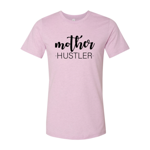 Mother Hustler Shirt