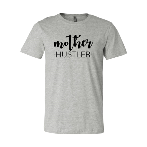 Mother Hustler Shirt