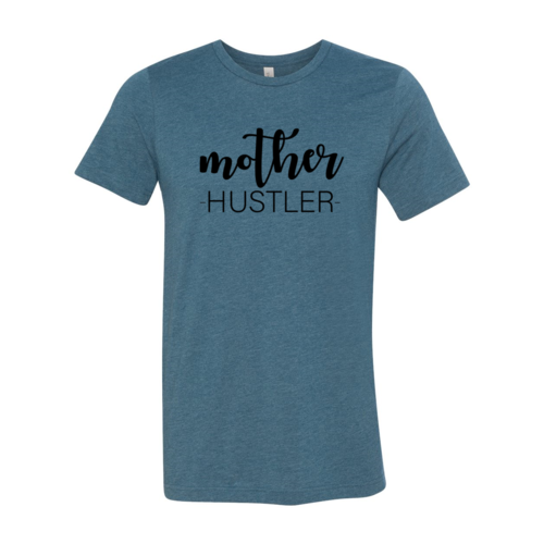 Mother Hustler Shirt