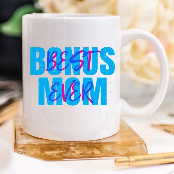 Mother's Day Gift - Best Bonus Mom Ever